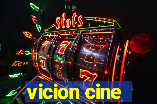 vicion cine